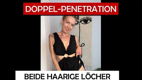 Doppel-Penetration - Beide haarige Löcher gestopft und durchgefickt!