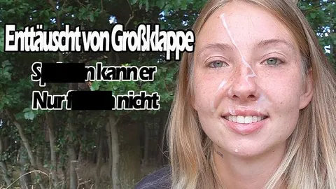 Enttäuscht von Großklappe! SPRITZEN kann er nur FICKEN nicht