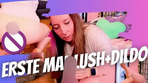 JustKerry: ERSTE MAL // LUSH+DILDO