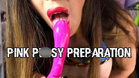 Pink Pussy Preparation