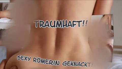 TRAUMHAFT!! Sexy Römerin geknackt!